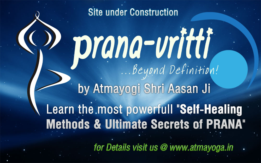 PRANAVRITTI BY ATMAYOGI SHRI AASAN JI